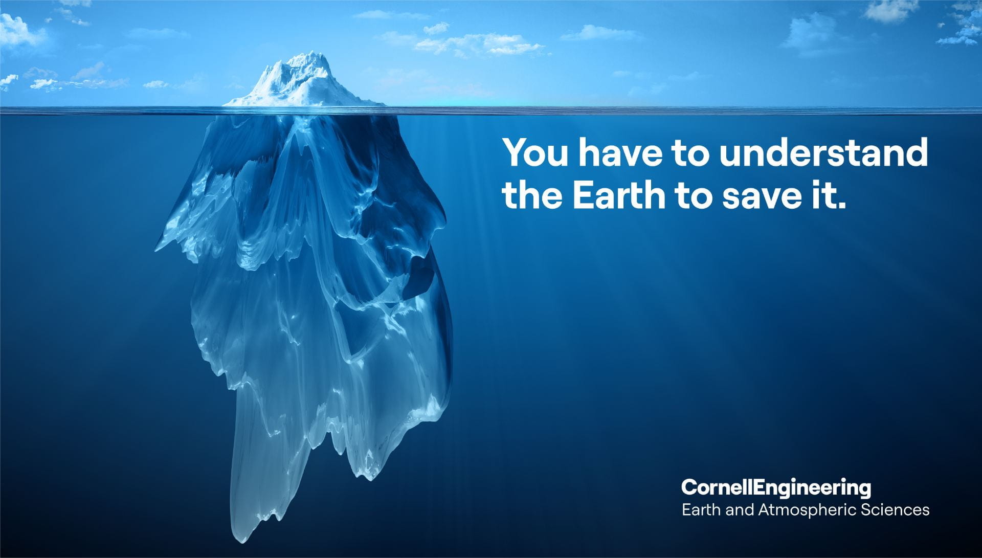 Large blue iceberg photographed both above and below the water line. Text on image says You have to understand the Earth to save it. 
